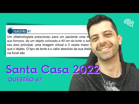 SANTA CASA 2022 - Q67 - Um oftalmologista prescreveu para um