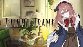 【Behind the Frame ※ネタバレ注意】日曜チル🍃気になってるゲーム【 ぶいすぽっ！甘結もか 】