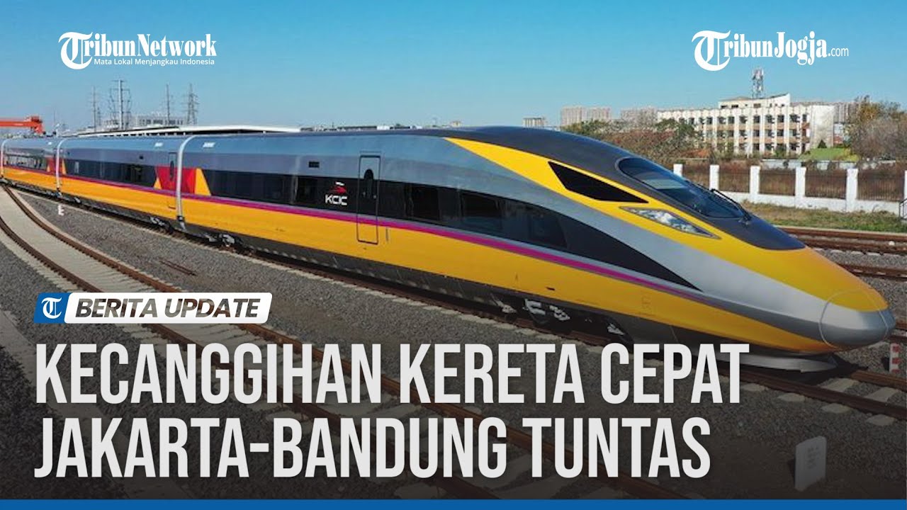 KERETA CEPAT JAKARTA-BANDUNG TUNTAS DIRANGKAI, INI KECANGGIHANNYA
