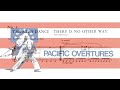 There Is No Other Way (from PACIFIC OVERTURES)