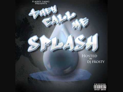 Dj Frosty Presents: Eazy - They Call Me Splash ( Flashy Gang ) NEW 2012