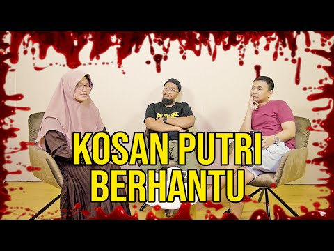 PARANORMAL EXPERIENCE: KOSAN PUTRI BERHANTU