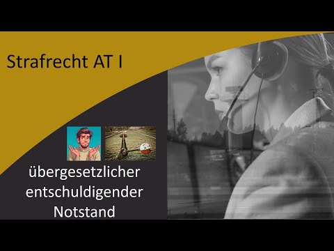 Strafrecht AT I (13) - übergesetzlicher entschuldigender Notstand