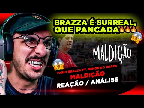 FABIO BRAZZA FT. MENOR DO CHAPA - MALDIÇÃO [REAÇÃO]