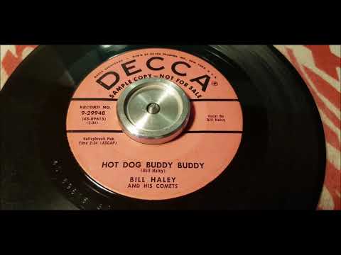 Bill  Haley - Hot Dog Buddy Buddy - 1956 Rock N Roll - DECCA 9-29948