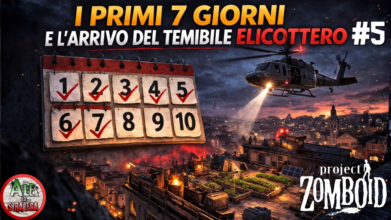 GUIDA AI PRIMI 7 GIORNI ED IL TEMIBILE ELICOTTERO || PROJECT ZOMBOID tutorial ITA || #5
