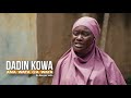 Dadin Kowa Ana Wata Ga Wata Zango Na 2 Kashi Na 7 Zai Zo Muku A Gobe AREWA24