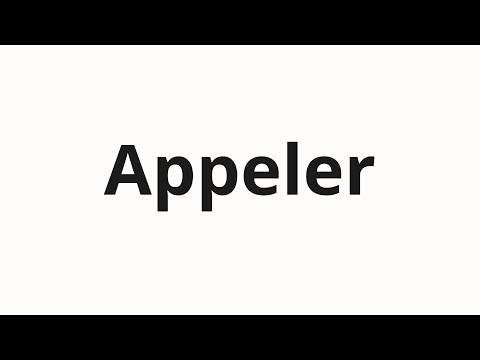 How to pronounce Appeler