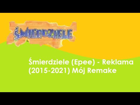 Śmierdziele (Epee) - Reklama (2015-2021) Mój Remake
