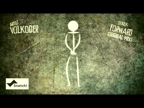 Volkoder - Forward (Original Mix) [Snatch! Records]