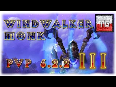 WoW | Windwalker Monk PvP 6.2.2 - Topchi III
