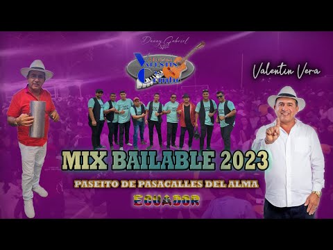 MIX BAILABLE VOL # 36 PASEITO DE PASACALLES DEL ALMA VALENTIN VERA 🎶DANNY GABRIEL VDJ🎶2023