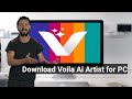 Voila Ai Artist For PC Windows 10 11 8 8 1 7 Mac Laptop Computer