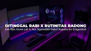 Download lagu DJ DITINGGAL RABI X SMLHD RUTINITAS RADONG AKU NGEMATKE GEBOL VIRAL TIKTOK YK FVNKY mp3 Download lagu DJ DITINGGAL RABI X SMLHD RUTINITAS RADONG AKU NGEMATKE GEBOL VIRAL TIKTOK YK FVNKY mp3