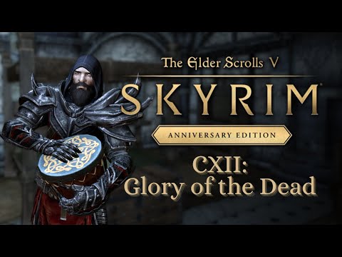 Let's Play Skyrim as Dragonborn 112: Glory of the Dead