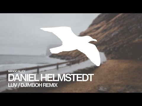 DANIEL HELMSTEDT Luv (Djimboh Remix)