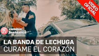La Banda de Lechuga - Curame el Corazón (VideoCli