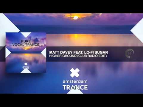 Matt Davey feat. Lo Fi Sugar - Higher Ground (Club Radio Edit)