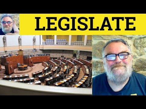 😎 Legislate Meaning - Legislation Defined - Legislature Defined - Legislator Examples - Legislate