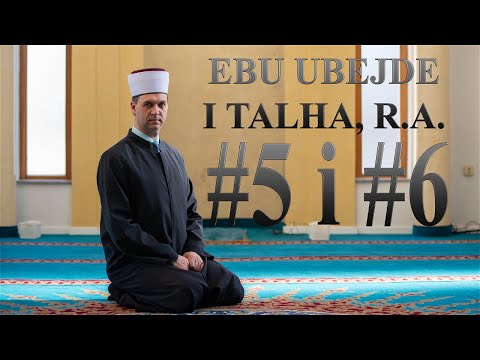 Deseterica obradovanih Džennetom #5 i #6 - Ebu Ubejde  i Talha r.a., - dr. hfz. Adnan Srebrenica