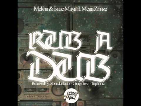 Mekha & Isaac Maya ft. Mc Mega Zimze _ RUB A DUB
