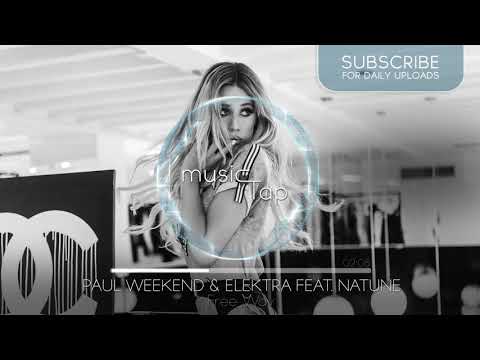 Paul Weekend & Elektra feat. Natune - Free Way