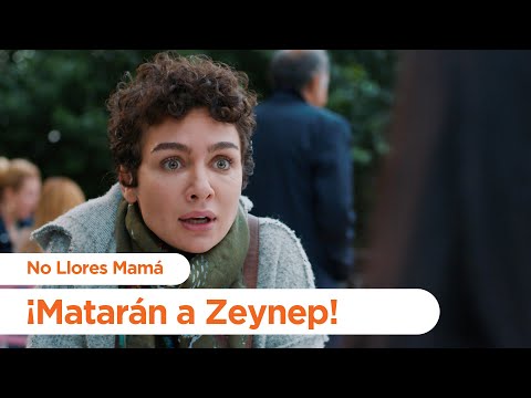¡Matarán a Zeynep! - No Llores Mamá | Foster Mother