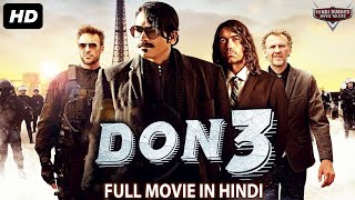 DON 3 - Blockbuster Full Action Hindi Dubbed Movie | South Indian Movies Dubbed In Hindi Full Movie