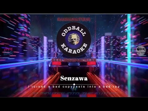 senzawa - i turned a bad copypasta into a bad rap (karaoke instrumental lyrics)
