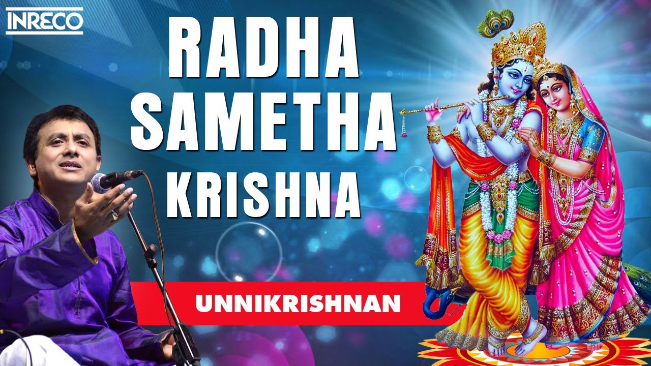 Radha Sametha Krishna Song | Unnikrishnan Devotional | Radha Krishna Padalgal