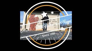 MaC - Still Callin Me Nigga