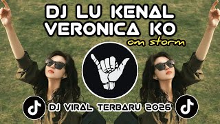 Download lagu DJ LU KENAL VERONICA KO OM STORM 🎵 VIRAL TIKTOK TERBARU 2026 mp3 Download lagu DJ LU KENAL VERONICA KO OM STORM 🎵 VIRAL TIKTOK TERBARU 2026 mp3
