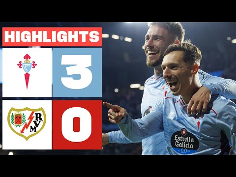CELTA 3 - 0 RAYO VALLECANO | HIGHLIGHTS LALIGA EA SPORTS