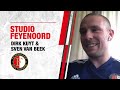 Bijpraten met Dirk Kuyt & Sven van Beek! | Studio Feyenoord