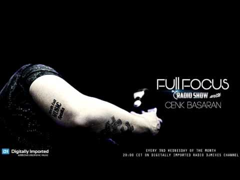 Full Focus Radio Show/Cenk Basaran/Digitally Imported Radio/Dj Mixes Episode 034/Nov.2016