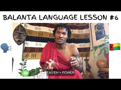 BALANTA LANGUAGE 🇬🇼 - Lesson #6 (Faiyeh)
