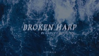 Broken Harp - PJ Harvey (Lyrics)