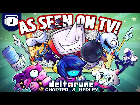 📺 As Seen on TV! 📺 - DELTARUNE Chapter 3 MEDLEY (w/ ‪@NahTony)
