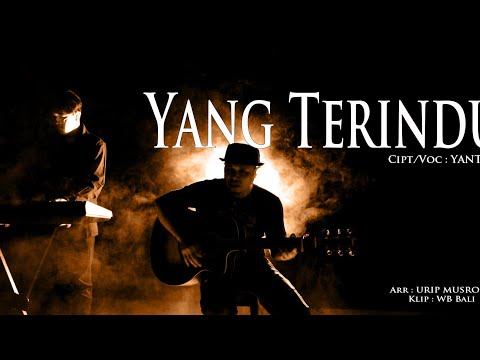 Yantel - YANG TERINDU (Official Music Video)