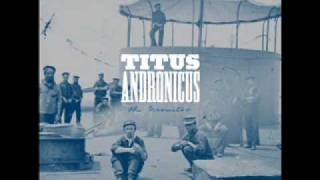 Titus Andronicus - No Future Part III: Escape from no Future