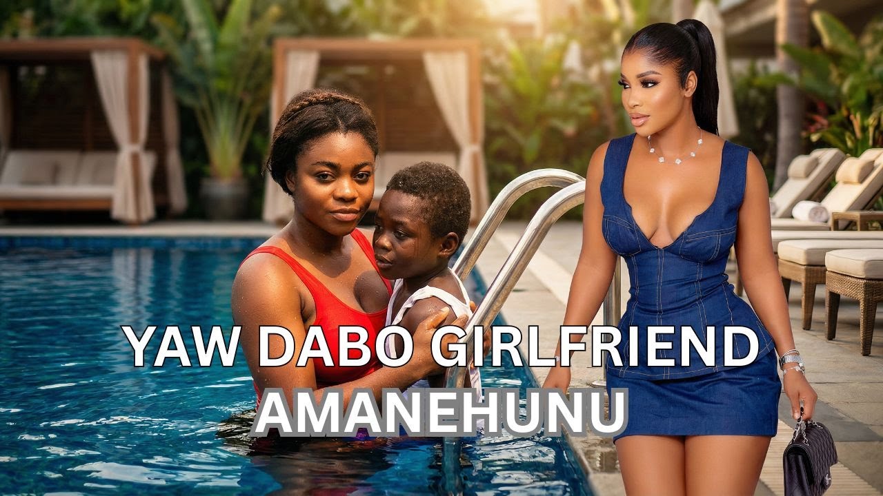 Yaw Dabo Girlfriend Amanehunu movie poster