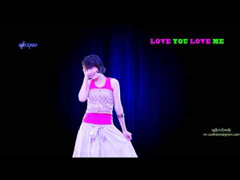 Love You Love Me  Myanmar new love song