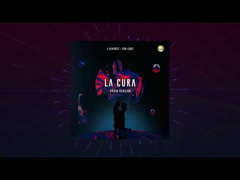 J ALVAREZ FEAT SAK LUKE - LA CURA (SPAIN VERSION) AUDIO COVER