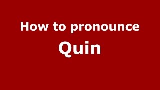 How to pronounce Quin