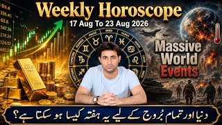 Weekly Horoscope Shocking Results For All Zodiac Signs | Big Predictions On World! | 17-23 Aug 2026