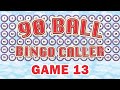 90 Ball Bingo Caller Game - Game 13