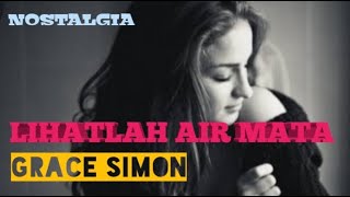 Download lagu LAGU SEDIH...LIHATLAH AIR MATA By Grace Simon (Lirik) mp3 Download lagu LAGU SEDIH...LIHATLAH AIR MATA By Grace Simon (Lirik) mp3