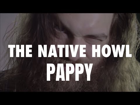 The Native Howl - Pappy