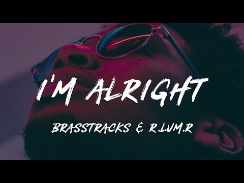 Brasstracks & R.LUM.R – I'm Alright