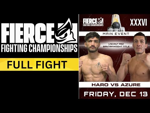 FULL FIGHT | JOEL HARO VS  HUNTER AZURE